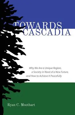 Vers la Cascadie - Towards Cascadia