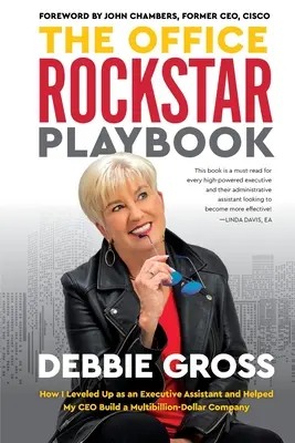 The Office Rockstar Playbook : Comment j'ai progressé en tant qu'assistante de direction et aidé mon PDG à créer une entreprise de plusieurs milliards de dollars - The Office Rockstar Playbook: How I Leveled Up as an Executive Assistant and Helped My CEO Build a Multibillion-Dollar Company