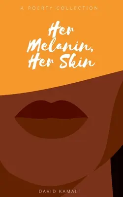 Sa mélanine, sa peau - Her Melanin, Her Skin