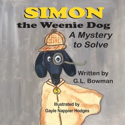 Simon le petit chien : Un mystère à résoudre - Simon the Weenie Dog: A Mystery to Solve