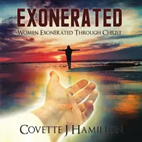 Exonérées : Les femmes expurgées par le Christ - Exonerated: Women Exonerated Through Christ