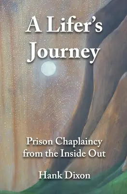 Le voyage d'un condamné : L'aumônerie de prison vue de l'intérieur - A Lifer's Journey: Prison Chaplaincy from the Inside Out