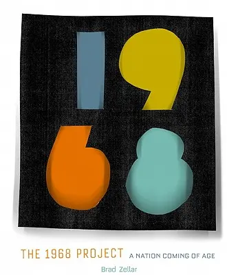 Le projet 1968 : Une nation qui entre dans l'âge adulte - The 1968 Project: A Nation Coming of Age