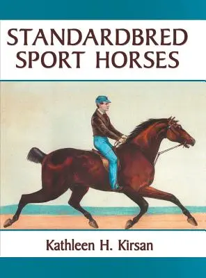 Chevaux de sport de race Standardbred - Standardbred Sport Horses