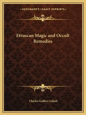 Magie étrusque et remèdes occultes - Etruscan Magic and Occult Remedies