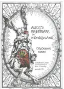 Livre de coloriage Le cauchemar d'Alice au pays des merveilles - Alice's Nightmare in Wonderland Colouring Book