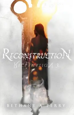 Récupération 3 : Reconstruction - Reclamation 3: Reconstruction