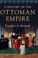 Histoire de l'Empire ottoman - A History of the Ottoman Empire