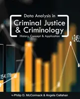 L'analyse des données en justice pénale et en criminologie : histoire, concept et application - Data Analysis in Criminal Justice and Criminology: History, Concept, and Application