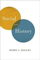 Histoire sociale : Poèmes - Social History: Poems