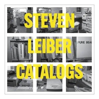 Steven Leiber : Catalogues - Steven Leiber: Catalogs