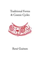 Formes traditionnelles et cycles cosmiques - Traditional Forms and Cosmic Cycles