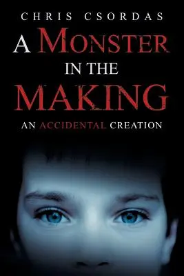 Un monstre en devenir : Une création accidentelle - A Monster in the Making: An Accidental Creation