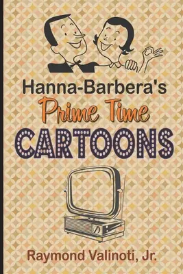 Les dessins animés en prime time de Hanna Barbera - Hanna Barbera's Prime Time Cartoons