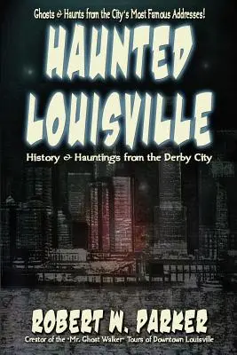 Louisville hanté - Haunted Louisville