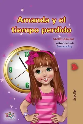 Amanda et le temps perdu (livre pour enfants en espagnol) - Amanda and the Lost Time (Spanish Children's Book)