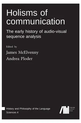 Holismes de la communication - Holisms of communication