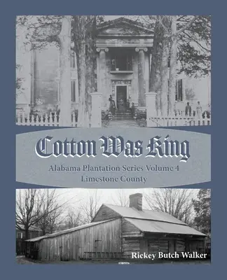 Le coton était roi Comté de Limestone, Alabama - Cotton Was King Limestone County, Alabama