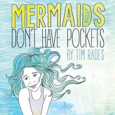 Les sirènes n'ont pas de poches - Mermaids Don't Have Pockets