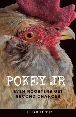 Pokey Jr : Même les roosters obtiennent une seconde chance - Pokey Jr: Even Roosters Get Second Chances