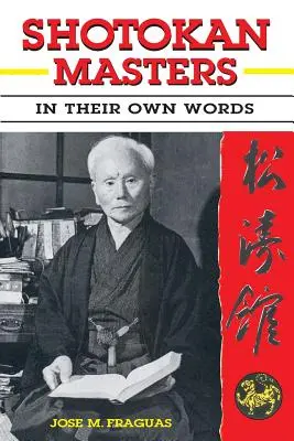 Les maîtres Shotokan : Dans leurs propres mots - Shotokan Masters: In their own words