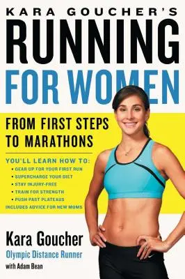 Kara Goucher's Running for Women : Des premiers pas aux marathons - Kara Goucher's Running for Women: From First Steps to Marathons