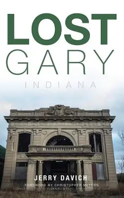 La perte de Gary, Indiana - Lost Gary, Indiana