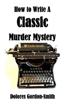 Comment écrire un meurtre classique - How To Write A Classic Murder Mystery