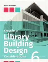 Liste de contrôle des considérations relatives à la conception des bâtiments de bibliothèques, sixième édition - Checklist of Library Building Design Considerations, Sixth Edition