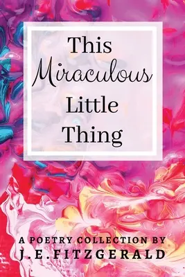 Cette petite chose miraculeuse - This Miraculous Little Thing