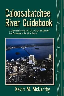 Guide de la rivière Caloosahatchee - Caloosahatchee River Guidebook