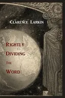 Le juste partage de la Parole - Rightly Dividing the Word