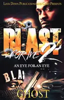 Blast for Me 2 : Œil pour œil - Blast for Me 2: An Eye for an Eye