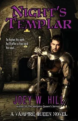 Le templier de la nuit : Un roman de la Reine des vampires - Night's Templar: A Vampire Queen Novel