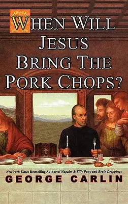 Quand Jésus apportera-t-il les côtelettes de porc ? - When Will Jesus Bring the Pork Chops?