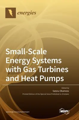 Systèmes énergétiques à petite échelle avec turbines à gaz et pompes à chaleur - Small-Scale Energy Systems with Gas Turbines and Heat Pumps