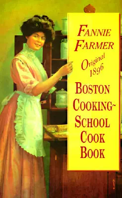 Livre de cuisine original de 1896 de l'école de cuisine de Boston - Original 1896 Boston Cooking-School Cook Book