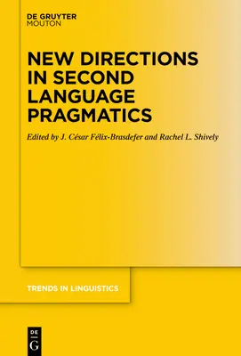 Nouvelles directions dans la pragmatique des langues secondes - New Directions in Second Language Pragmatics