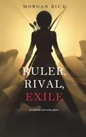 Le souverain, le rival, l'exilé (De couronnes et de gloire - Tome 7) - Ruler, Rival, Exile (Of Crowns and Glory-Book 7)