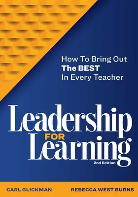 Leadership for Learning : Comment faire ressortir le meilleur de chaque enseignant - Leadership for Learning: How to Bring Out the Best in Every Teacher