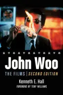 John Woo : Les Films, Ed. 2D - John Woo: The Films, 2D Ed.