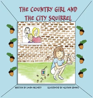 La fille de la campagne et l'écureuil de la ville - The Country Girl and the City Squirrel