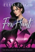 Fox Hunt : Les Etalons Du Ranch Hidden E - Fox Hunt: The Stallions Of The Hidden E Ranch