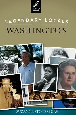 Les habitants légendaires de Washington - Legendary Locals of Washington