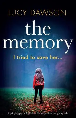 La mémoire : Un thriller psychologique captivant avec un rebondissement à couper le souffle. - The Memory: A gripping psychological thriller with a heart-stopping twist