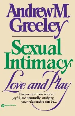 L'intimité sexuelle : L'amour et le jeu - Sexual Intimacy: Love and Play