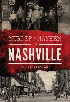 Meurtre et désordre à Nashville - Murder & Mayhem in Nashville
