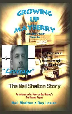 Growing Up Mayberry Just The Facts Volume One Leverage (en anglais) - Growing Up Mayberry Just The Facts Volume One Leverage