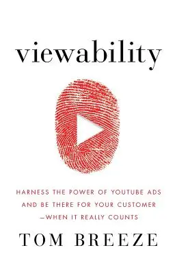 Viewability : Exploiter la puissance des publicités sur YouTube et être présent pour vos clients -- quand cela compte vraiment - Viewability: Harness the Power of YouTube Ads and Be There for Your Customer -- When It Really Counts
