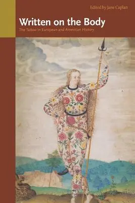Écrit sur le corps : le tatouage dans l'histoire européenne et américaine - Written on the Body: The Tattoo in European and American History